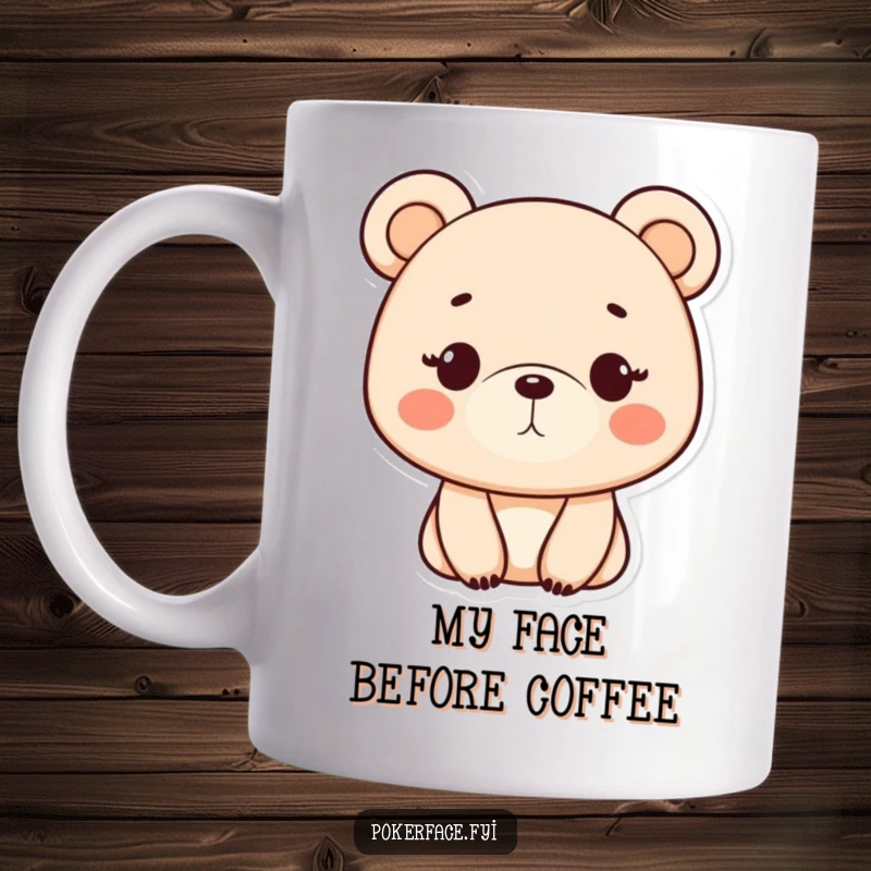 Funny Mug: A monotone bear with a completely neutral, unmoving expression, embodying stoic charm and deadpan humor.