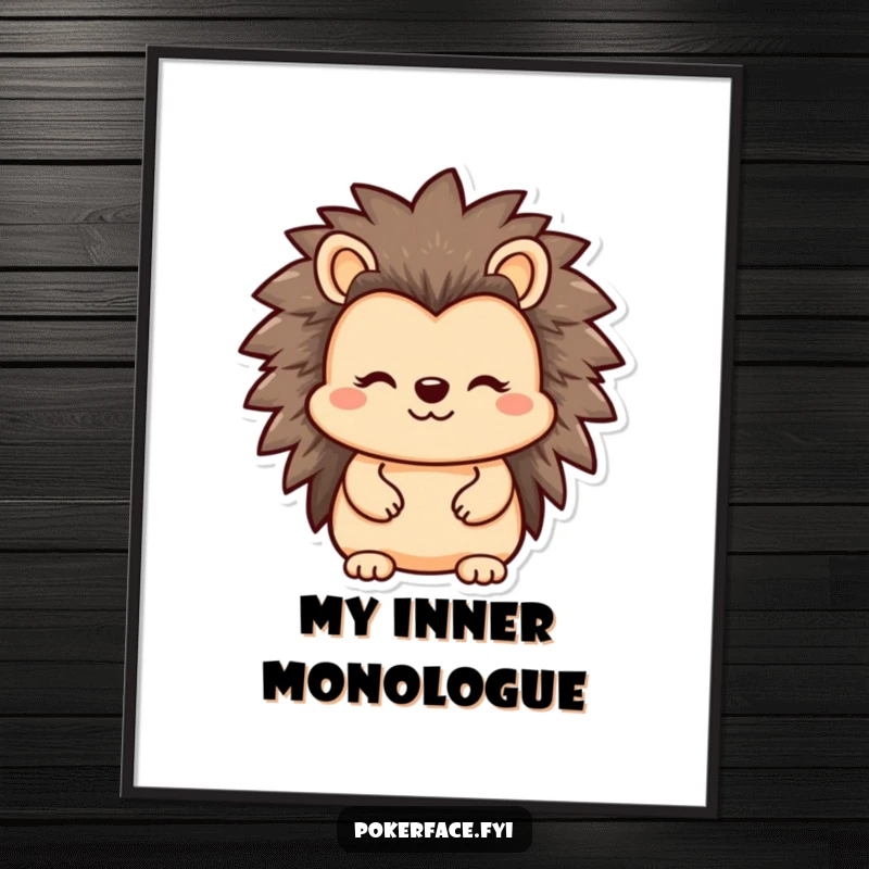 Funny Hedgehog Digital Art Print of a reserved character with a straight, unrevealing face, ideal for humorous home or office decor.