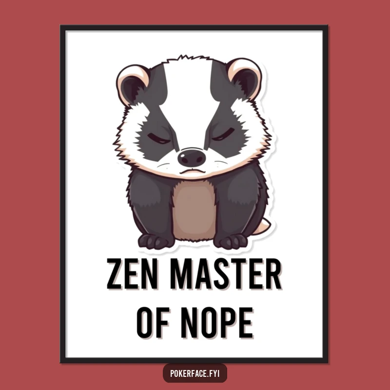 Funny Grumpy Badger Poster: Decorate with Unreadable Charm