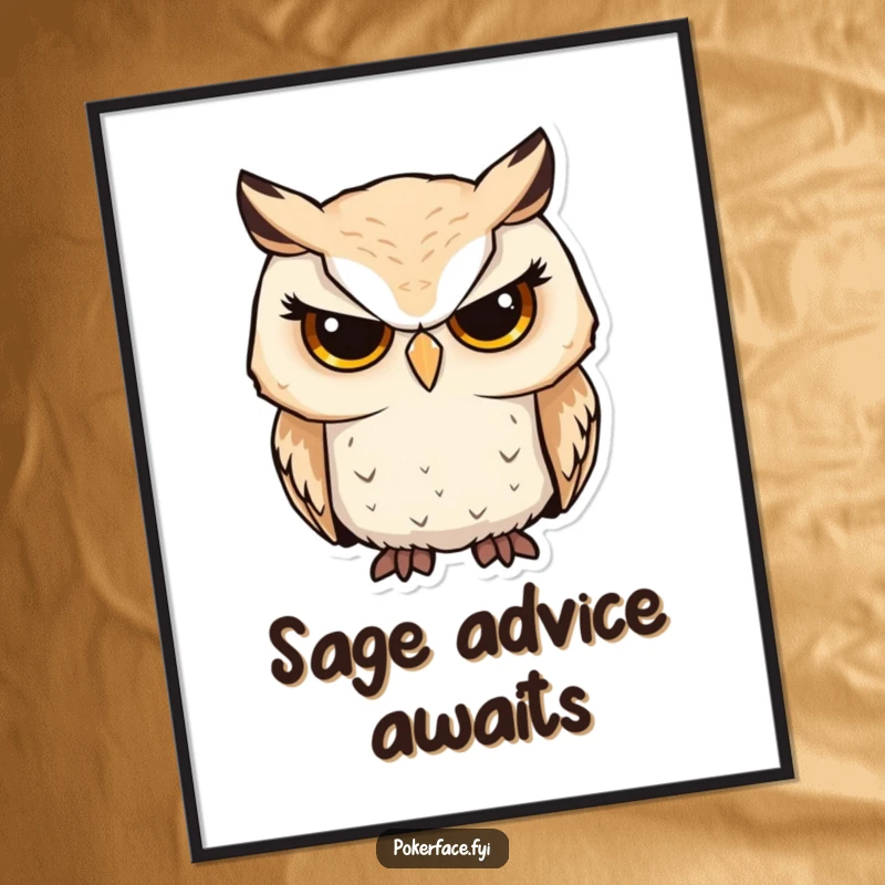 Funny owl poster featuring a serious owl character with unwavering focus, adding a touch of wise humor to decor.