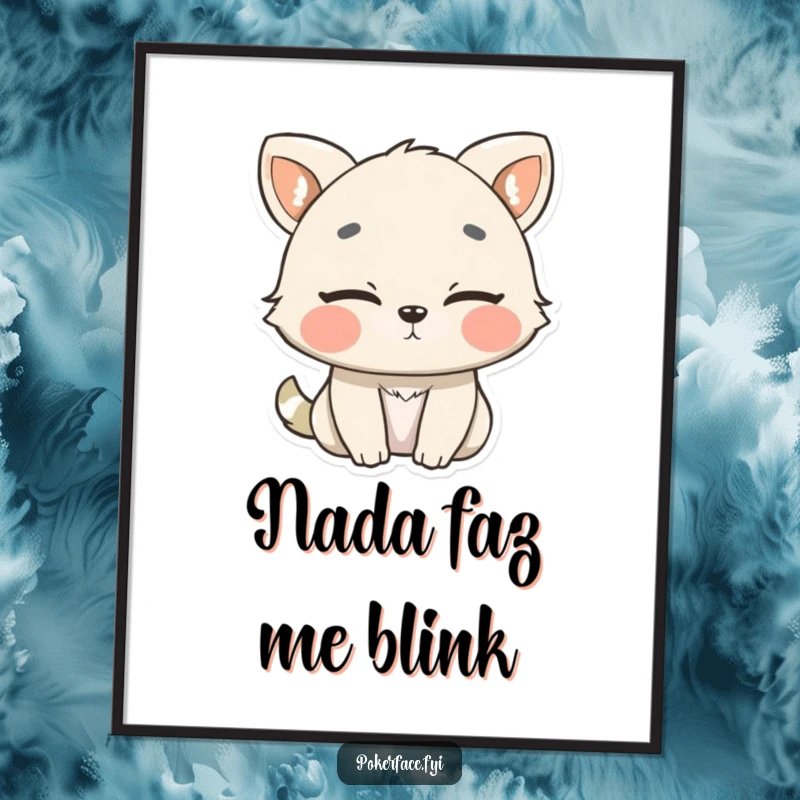 Funny Poster of an animal slowly blinking, conveying a complete lack of surprise, ideal for calm wall decor.