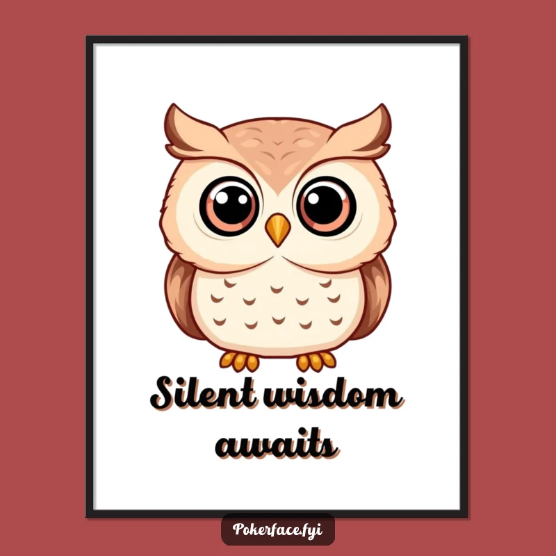 Funny Serene Owl Poster - Wisdom for Your Walls