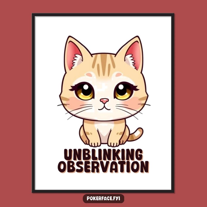 Funny Unblinking Cat Stare Poster - Intense Feline Wall Art