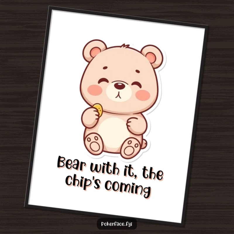 Funny Free Printable Wall Art: A delighted bear character with a neutral face, holding a tiny chip, enjoying a simple moment.