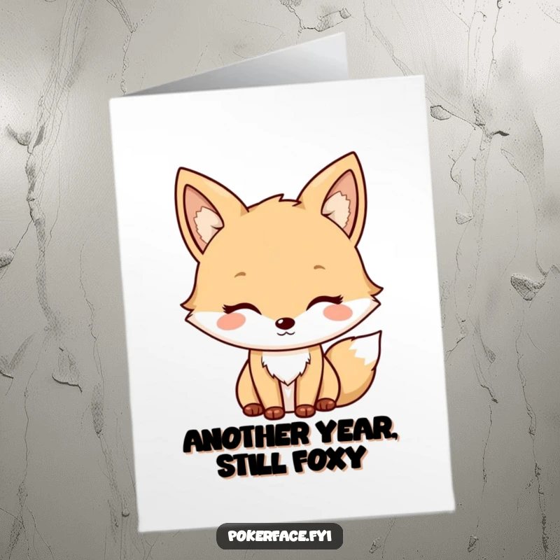 Funny free printable birthday card with a neutral fox character maintaining a mild, unchanging expression, adding subtle humor to greetings.