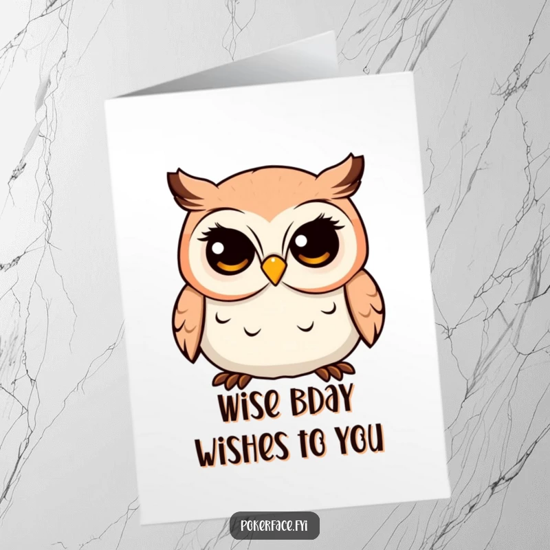 Funny Free Printable Birthday Card featuring a wise owl with a steady, unwavering gaze, perfect for thoughtful humor.