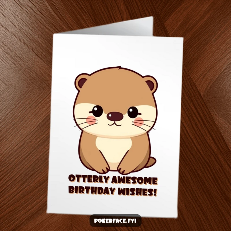 Funny free printable birthday card featuring an impassive otter with a uniformly even face, offering a blank-slate celebration.