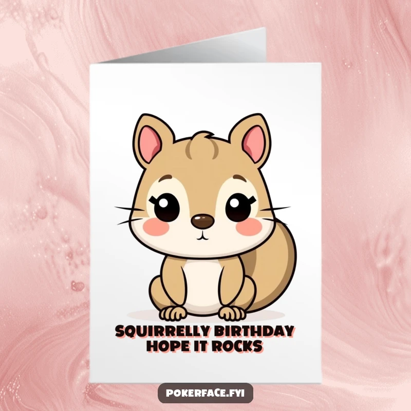 Funny Free Printable Birthday Card featuring a squirrel with a blank, unexpressive face, perfect for dry humor lovers.