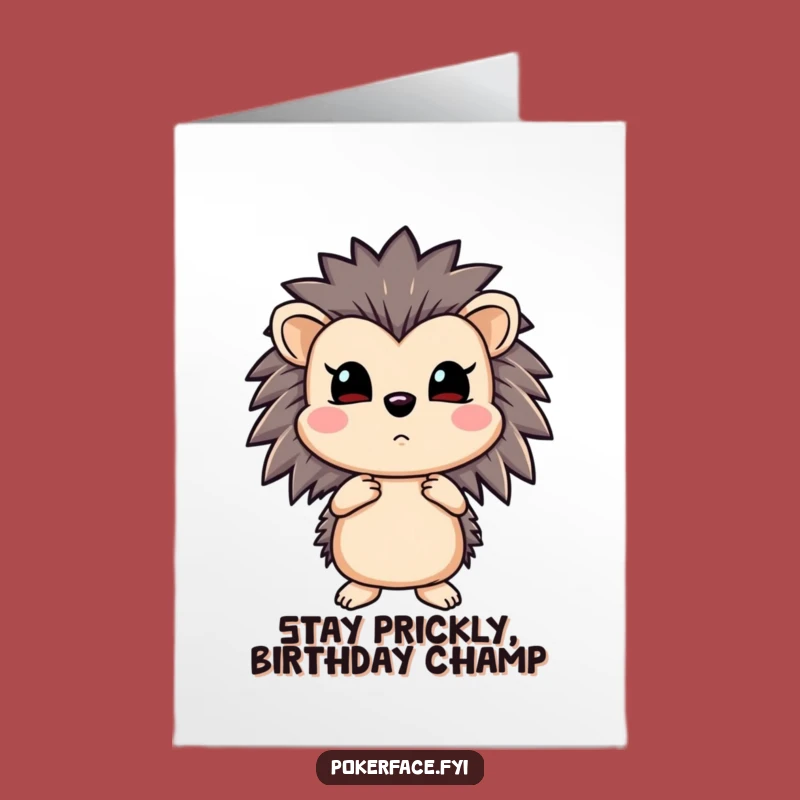 Free Printable Funny Hedgehog Birthday Card, Poker Face, Downloadable Humor Gift