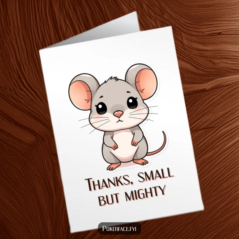 Funny Free Printable Thank You card: A composed mouse with an unreadable face delivers thanks with enigmatic grace.