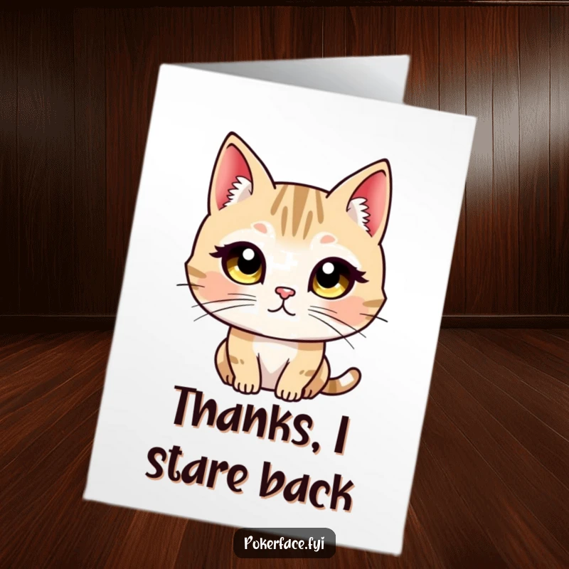 Funny Free Printable thank you card: A cat character with wide, unblinking eyes stares intently, making a memorable thank you.