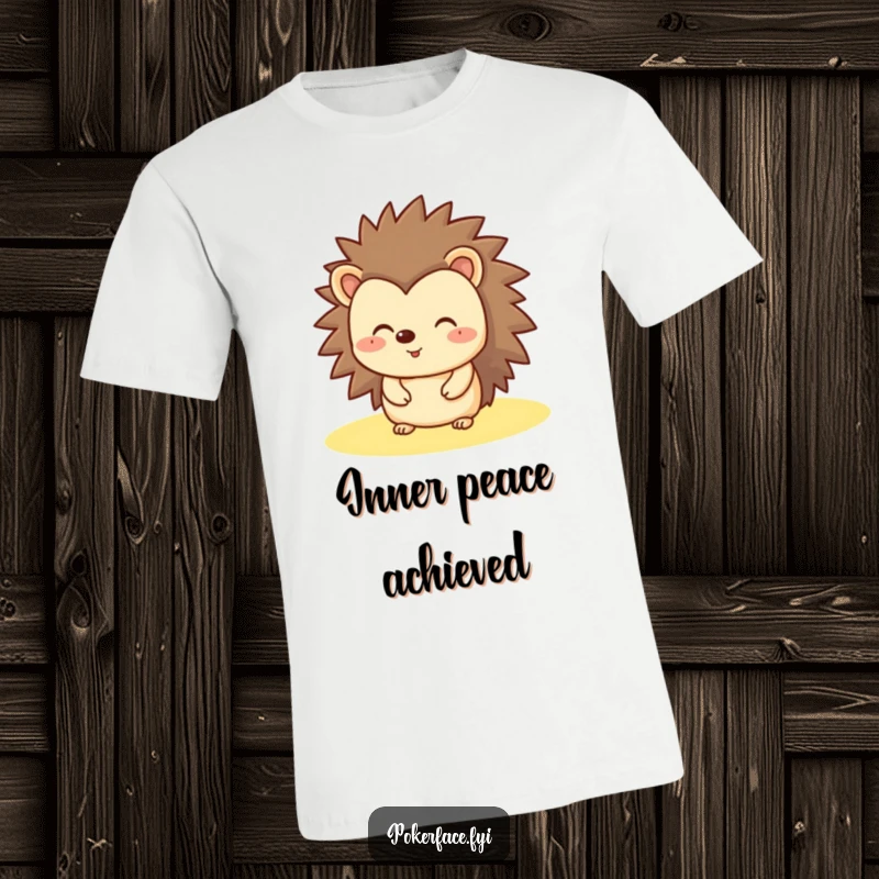 Funny Hedgehog T-Shirt depicting a happy hedgehog with a completely flat expression, a humorous take on inner joy.