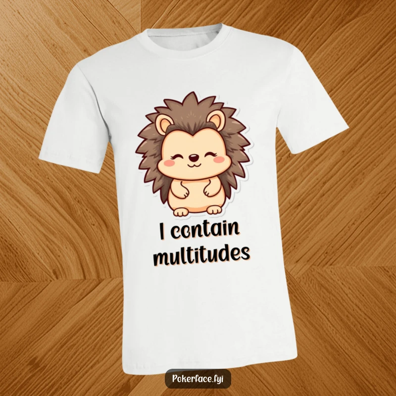 Funny Hedgehog T-Shirt showcasing a reserved character with a straight, unrevealing facial expression, ideal for casual wear.
